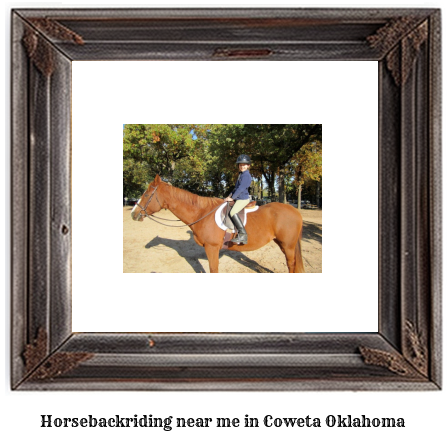 horseback riding near me in Coweta, Oklahoma